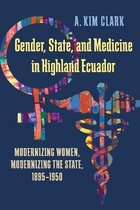 Gender, State, and Medicine in Highland Ecuador