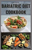 The New Bariatric Diet Cookbook
