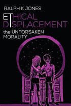 Ethical Displacement
