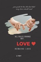 All Rules Change, but Love Remains Love