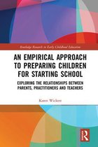 Routledge Research in Early Childhood Education-An Empirical Approach to Preparing Children for Starting School
