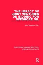 Routledge Library Editions: Energy Economics-The Impact of Joint Ventures on Bidding for Offshore Oil