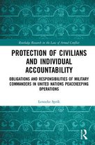Routledge Research in the Law of Armed Conflict- Protection of Civilians and Individual Accountability