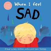A Children's Book about Emotions- When I Feel Sad