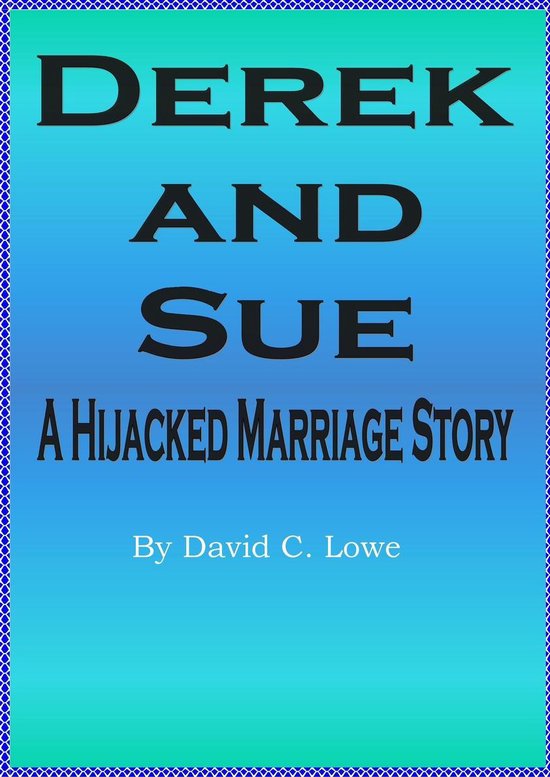 Boek cover Derek and Sue (A Hijacked Marriage Story) van David C. Lowe (Onbekend)