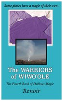 The Dubious Magic Books 4 - The Warriors of Wiwo'ole