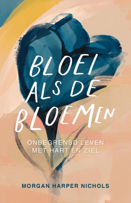 Boek cover Bloei als de bloemen van Morgan Harper Nichols (Hardcover)