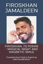 Firoskhan. j's Poems - Magical Night and Magnetic Smile