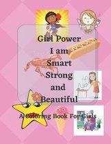 Girl Power: I am Smart, Strong & Beautiful