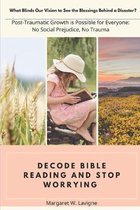 Decode Bible Reading and Stop Worrying
