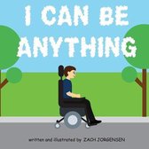 I Can Be Anything