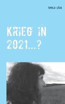 Krieg in 2021...?