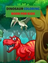 Dinosaur Coloring Book for Kids: Coloring Book Dinosaur for Boys, Girls, Toddlers, Preschoolers, Ages 4-8