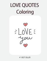 Love You Love quote coloring: Love Quotes Inspirational Coloring Book: 50 templates