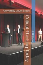 Critical Thinking Today: University Level Study