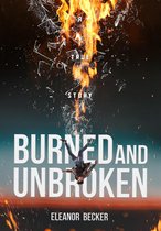 Burned and Unbroken