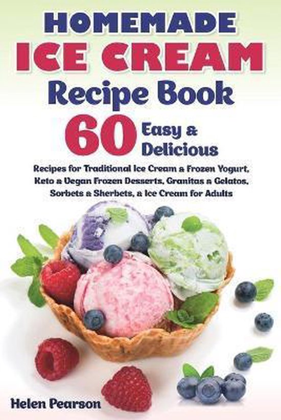 Ice Cream Cookbook Homemade Ice Cream Recipe Book, Helen Pearson