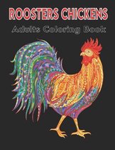 Roosters Chickens Adults Coloring Book