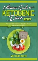 Ultimate Guide To Ketogenic Diet 2021