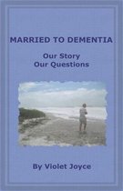 Married to Dementia
