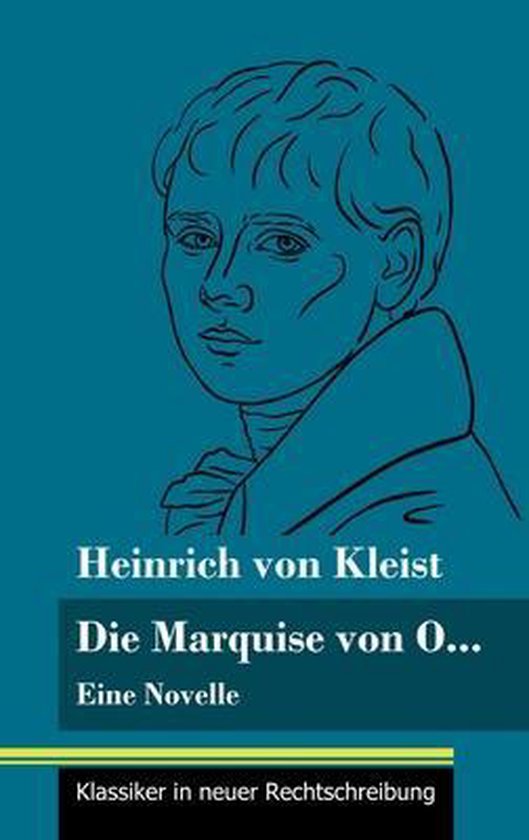 Kleist Die Marquise Von O Die Marquise von O..., Heinrich Von Kleist | 9783847850571 | Boeken