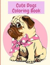 Cute Dogs Coloring Book - Coloring Book for Kids