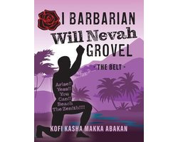 I Barbarian Will Nevah Grovel