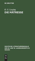Deutsche Literaturdenkmale Des 18. Und 19. Jahrhunderts in N- Die Mätresse