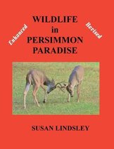 Wildlife in Persimmon Paradise (Enhanced and Revised)