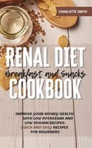 Renal Diet Breakfast and Snacks Cookbook