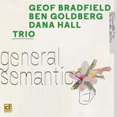 Geof Bradfield, Ben Goldberg, Dana Hall - General Semantics (LP)