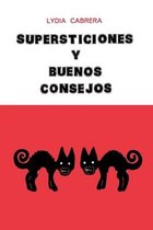 Supersticiones y buenos consejos/ Superstitions and good advice