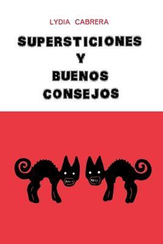 Supersticiones y buenos consejos/ Superstitions and good advice