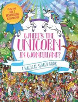 Where's the Unicorn in Wonderland, Volume 2 A Magical Search Book Remarkable Animals Search and Find
