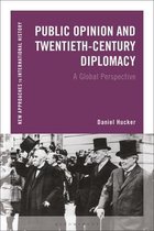 Public Opinion and Twentieth-Century Diplomacy