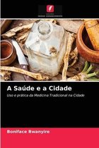 A Saude e a Cidade