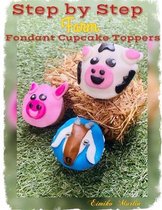 Step by Step Farm Cupcake Toppers