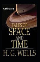 Tales of Space and Time Annotated