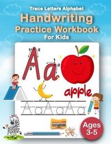Trace Letters Alphabet Handwriting Practice Workbook For Kids Ages 3-5