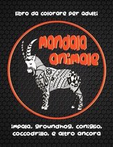 Mandala animale - Libro da colorare per adulti - Impala, Groundhog, Coniglio, Coccodrillo, e altro ancora