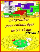 Labyrinthes pour enfants ages de 5 a 12 ans Niveau 1: Incroyable livre d'activites de labyrinthe pour enfants, Trois niveaux de difficulte (facile, moyen, difficile) Details: Couverture: fini