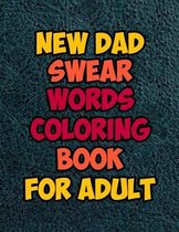 New Dad Swear Words Coloring Book For Adult