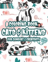 Coloring Book Cats & Kittens For Comfort & Creativity