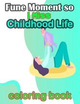 Childhood Life Coloring Book