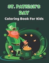 St. Patrick's Day Coloring Book for Kids: This Coloring Book for Boys & Girls (Holiday Coloring Books) Vol-1