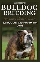 Bulldog Breeding for Beginners and Dummies