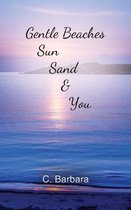 Gentle Beaches, Sun, Sand & You