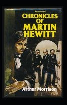 Chronicles of Martin Hewitt Annotated