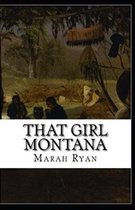 That Girl Montana Annotated
