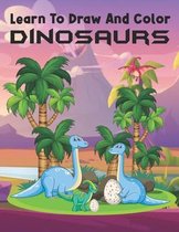 Learn to draw and color dinosaurs